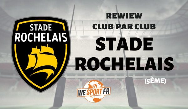 Top 14 – la review par club : le Stade Rochelais
