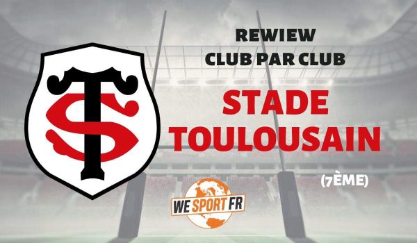 Top 14 – la review club par club : le Stade Toulousain