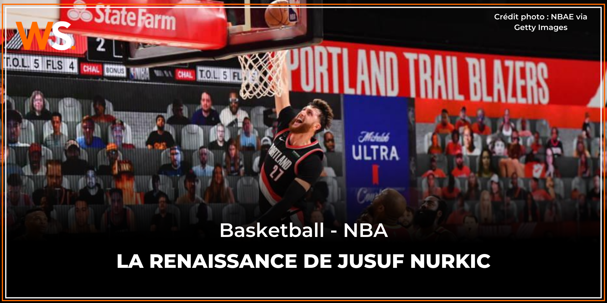 La renaissance de Jusuf Nurkic