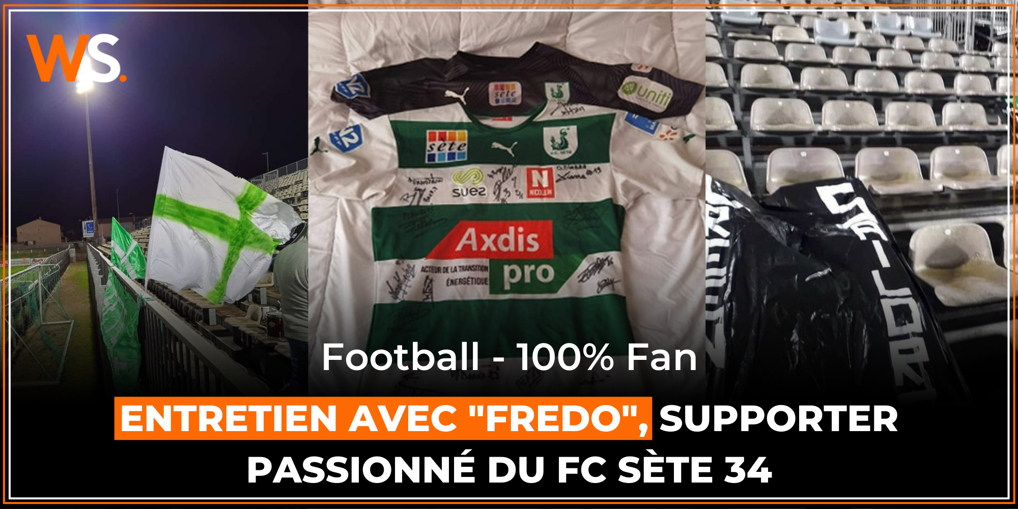 100% Fan : entretien avec “Frédo” – Supporter du FC Sète 34