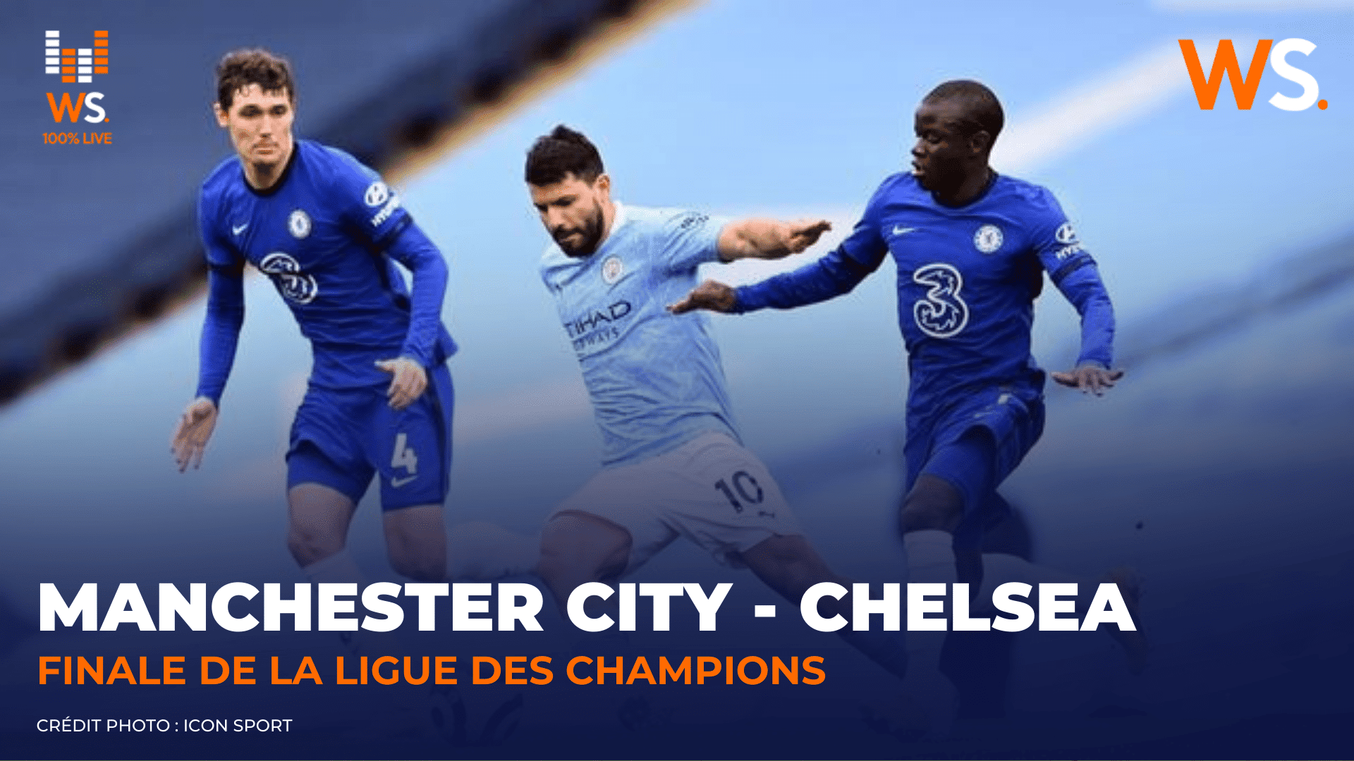 Suivez en direct la finale de Ligue des champions entre Manchester City et Chelsea !