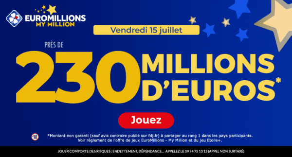Euromillions du vendredi 15 juillet 2022 : 230 millions d’€ à remporter pour changer votre vie !