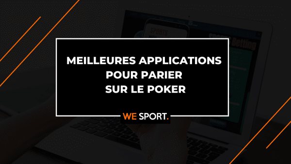 Les 8 meilleures applications de poker en ligne en France : Comparatif Décembre 2025