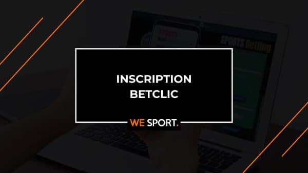 Inscription Betclic 2025 : comment s’inscrire sur le site et faire valider son compte ?